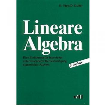 Lineare Algebra. Eine Einführung für Ingenieure unter besonderer Berücksichtigung numerischer Aspekte.