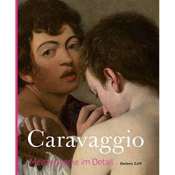 Stefano Zuffi Caravaggio – meisterwerke Im Detail
