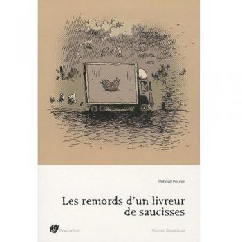 REMORDS D'UN LIVREUR DE SAUCISSES