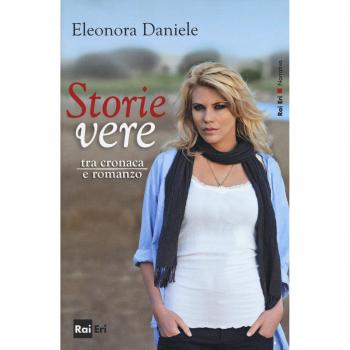 Storie vere. Tra cronaca e romanzo