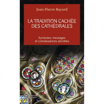 La tradition cachée des cathédrales : Du symbolisme médiéval à la réalisation architecturale