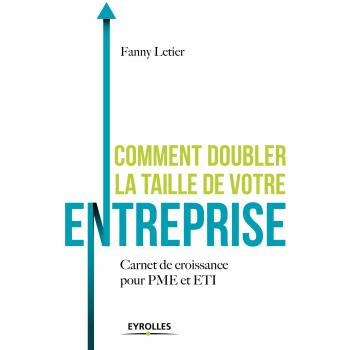 Comment doubler la taille de votre entreprise ?
