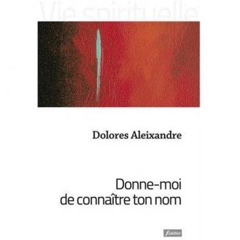 Donne-moi de connaître ton nom