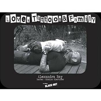 Love, Tattoos & Family : Amour, tatouages & famille