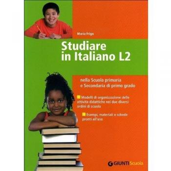 Studiare in Italiano L2. nella Scuola primaria e secondaria di primo grado