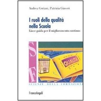 I ruoli della qualità nella scuola. Linee guida per il miglioramento continuo