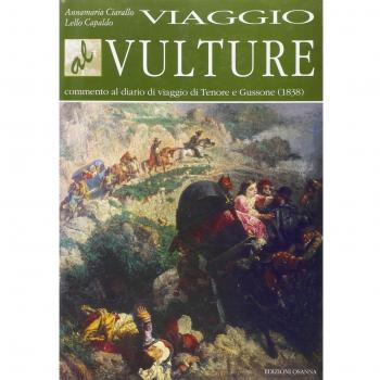 Viaggio al Vulture. Commento al diario di viaggio di Tenore e Gussone