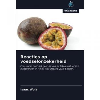 Reacties op voedselonzekerheid: Een studie over het gebruik van de lokale natuurlijke hulpbronnen in Aweil West/Noord, Zuid-Soedan.