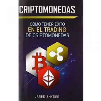 Criptomonedas: Cómo Tener Exito En El Trading De Criptomonedas