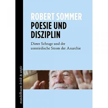 Poesie und Disziplin: Dieter Schrage und der unterirdische Strom der Anarchie