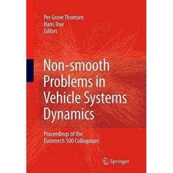Non-smooth Problems in Vehicle Systems Dynamics: Proceedings of the Euromech 500 Colloquium