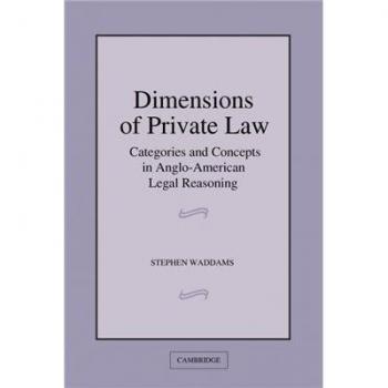 Dimensions of Private Law: Categories and Concepts in Anglo-American Legal Reaso