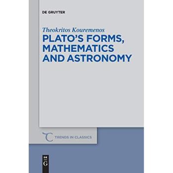 Plato’s forms, mathematics and astronomy (Trends in Classics