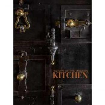 History of the modern kitchen. Ediz. bilingue Claudio Paolini
