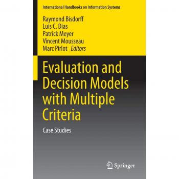 Evaluation and Decision Models with Multiple Criteria: Case Studies