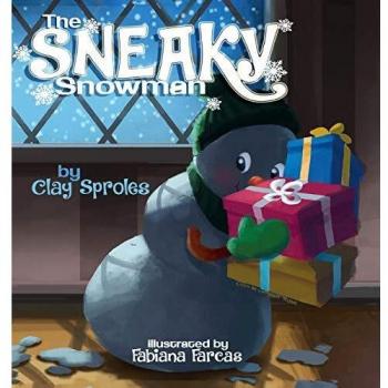 The Sneaky Snowman: A Christmas Story