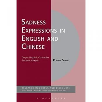 Sadness Expressions in English and Chinese: Corpus Linguistic Contrastive Semantic Analysis