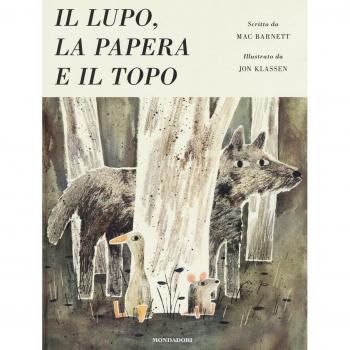Il lupo, la papera e il topo. Ediz. illustrata
