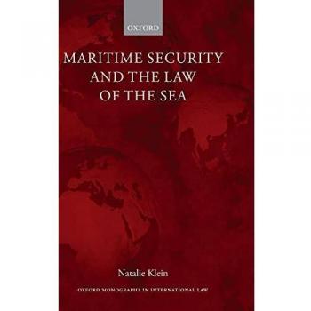 Klein, N: Maritime Security and the Law of the Sea
