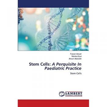 Stem Cells: A Perquisite In Paediatric Practice: Stem Cells