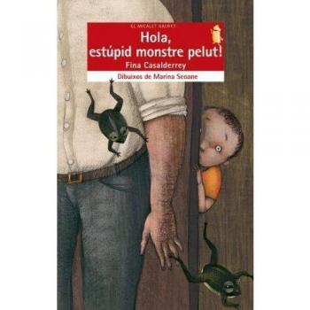 Hola, estúpid monstre pelut! (Tapa blanda).