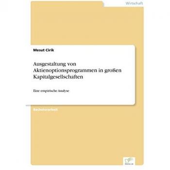 Cirik, Mesut: Ausgestaltung von Aktienoptionsprogrammen in großen Kapitalgesellschaften