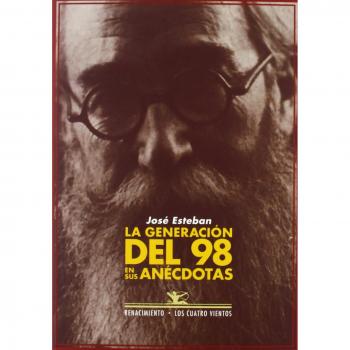 La generacion del 98en sus anécdotas (Tapa blanda).