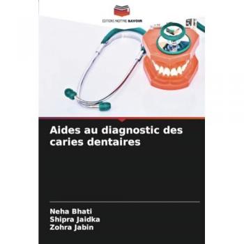 Bhati, Neha: Aides au diagnostic des caries dentaires