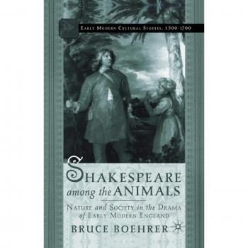 Boehrer, B.: Shakespeare Among the Animals
