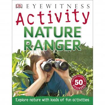 Nature Ranger (Eyewitness Activities) By Richard Walker