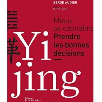 Yi Jing : Mieux se connaitre, prendre les bonnes décisions