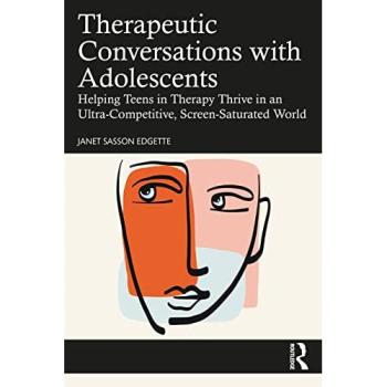 Therapeutic Conversations with Adolescents, Fachbücher von Janet Sasson Edgette