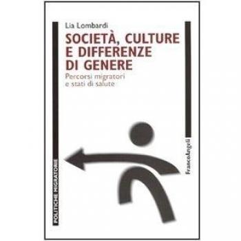 Società, culture e differenze di genere. Percorsi migratori e stati di salute