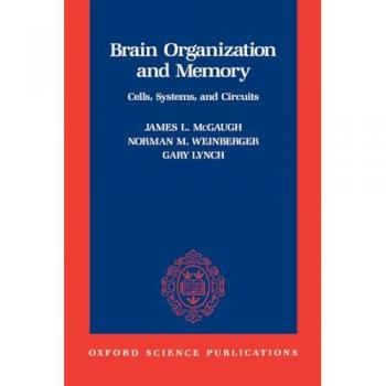 Brain Organization and Memory: Cells, Systems, and Circuits