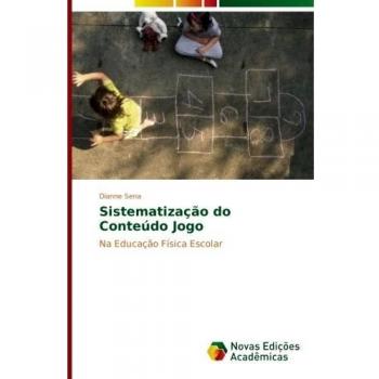 Sistematização do Conteúdo Jogo: Na Educação Física Escolar