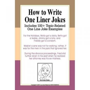 How to Write One Liner Jokes: Includes 100+ Topic-Related One Line Joke Examples