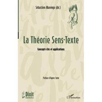 La Théorie Sens-Texte: Concepts-clés et applications