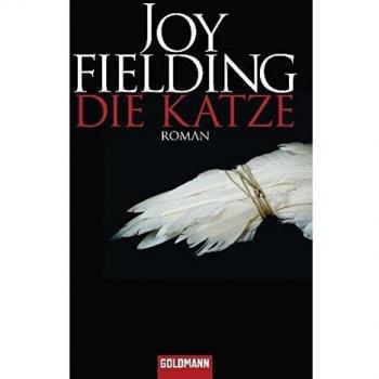 Joy Fielding Die Katze: Roman