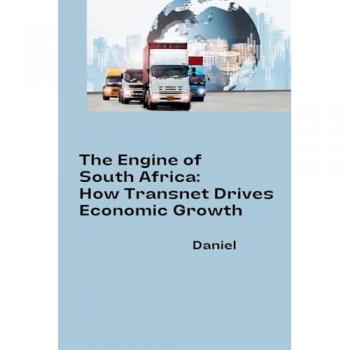 The Engine of South Africa: How Transnet Drives Economic Growth