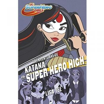 Las aventuras de Katana en Super Hero High
