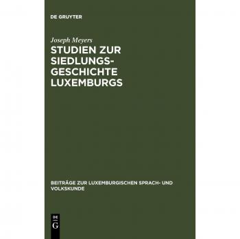 Studien zur Siedlungsgeschichte Luxemburgs