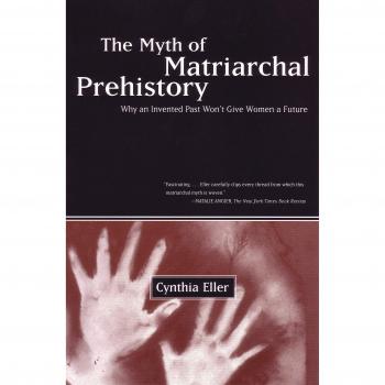 The Myth of Matriarchal Prehistory: Why an Invented Past Won't Give Women a Future