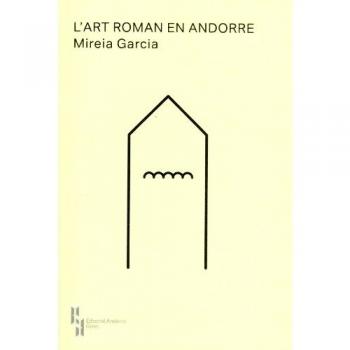 ART ROMAN EN ANDORRE,L'