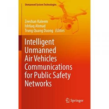Intelligent Unmanned Air Vehicles Communications for Public Safety Networks