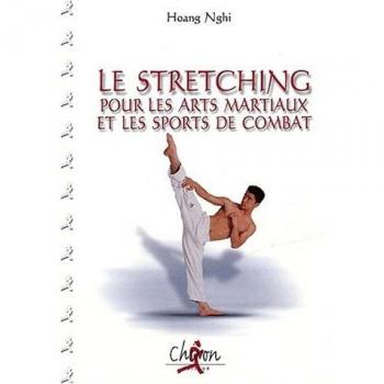 Le stretching pour les arts martiaux et les sports de combat