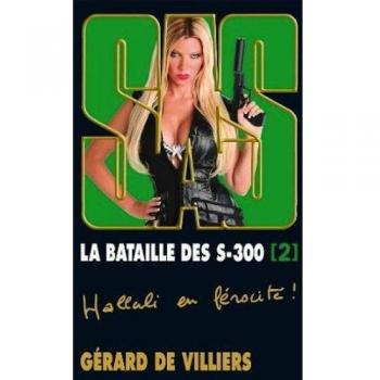 Villiers, Gérard de La Bataille Des S-300 (1)