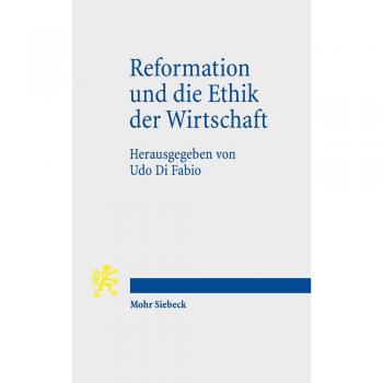 Reformation und die Ethik der Wirtschaft
