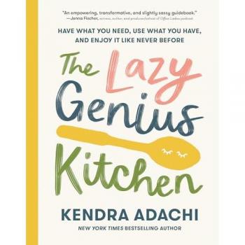 Kendra Adachi The Lazy Genius Kitchen