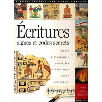 ECRITURE. : Signes et codes secrets, Morse, Pictogramme, Armoiries, Videodisque, Rébus, Ordinateur