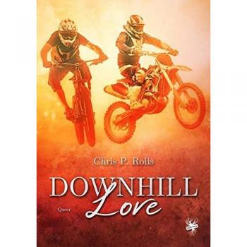Rolls, Chris P. Downhill Love